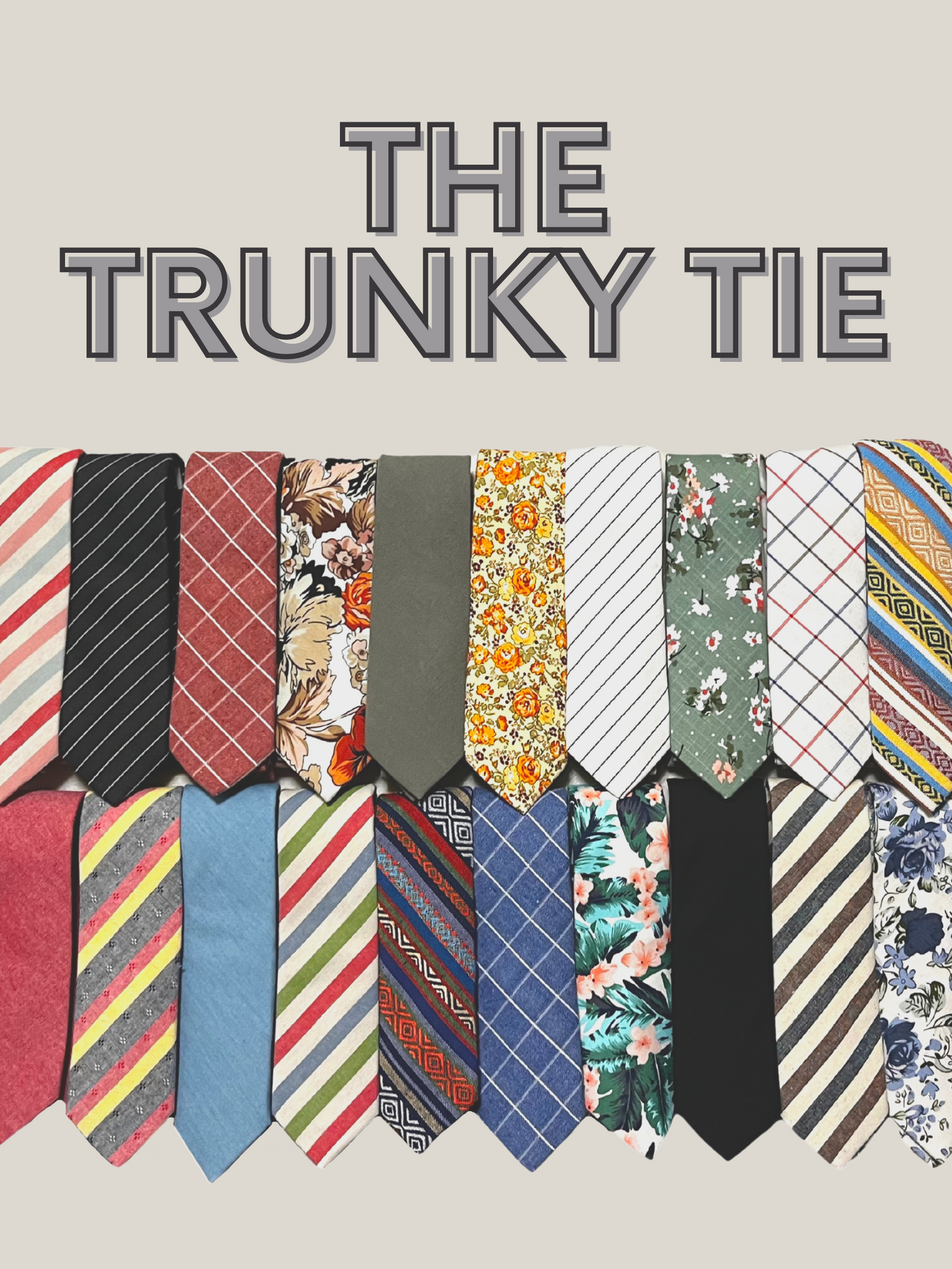 Trunky Ties